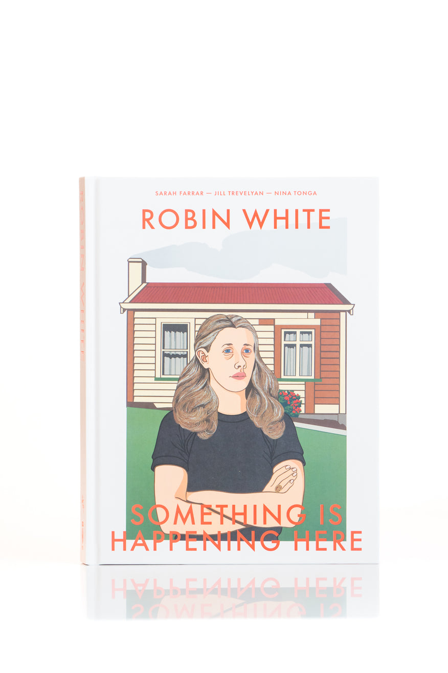 Robin White Something is Happening Here Art Book