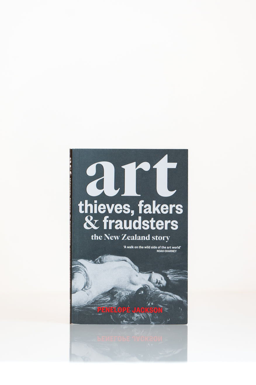 Art Thieves, Fakers and Fraudsters: The NZ Story